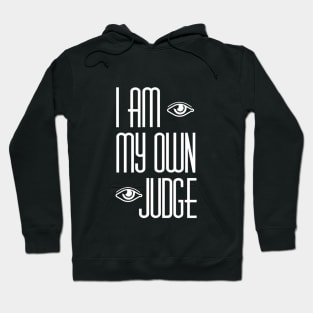 I am my own judge Hoodie